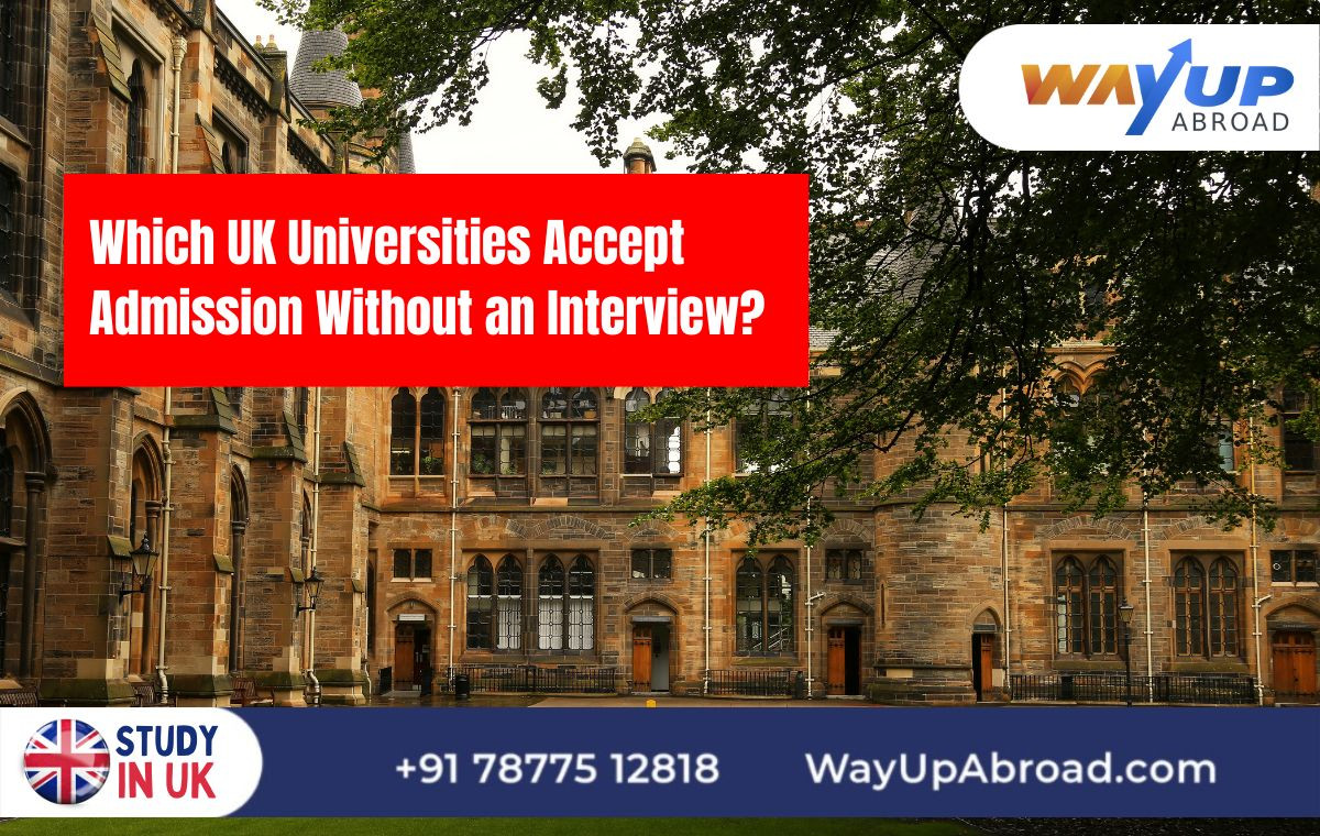 Which UK Universities Accept Admission Without an Interview?